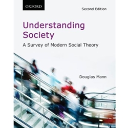 UNDERSTANDING SOCIETY: A SURVEY OF MODERN SOCIAL THEORY