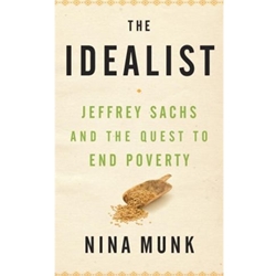 IDEALIST: JEFFREY SACHS & THE QUEST TO END POVERTY