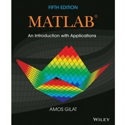 MATLAB : AN INTRODUCTION WITH APPLICATIONS