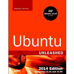 UBUNTU UNLEASHED 2014 ED. COVERING 13.1O & 14.04