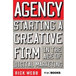 Agency: Starting A Creative Firm in the Age of Digital Marketing