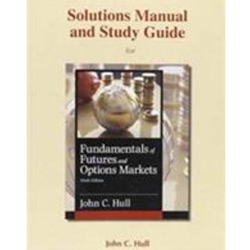 FUNDAMENTALS OF FUTURES & OPTIONS MARKETS SOLUTIONS MAN/STUDY GUIDE