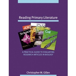 READING PRIMARY LITERATURE: A PRACTICAL GUIDE TO EVALUATING RESEARCH ARTICLES IN BIOLOGY