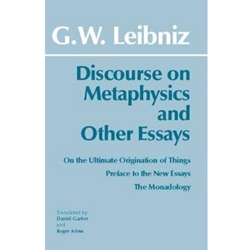 DISCOURSE ON METAPHYSICS AND OTHER ESSAYS