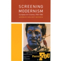 SCREENING MODERNISM: EURPEAN ART CINEMA, 1950-1980