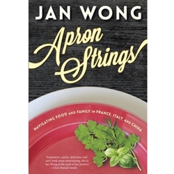 APRON STRINGS: NAVIGATING FOOD AND FAMILY IN FRANCE, ITALY AND CHINA