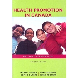 HEALTH PROMOTION IN CANADA CRITICAL PERSPECTIVES