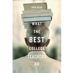 WHAT THE BEST COLLEGE TEACHERS DO