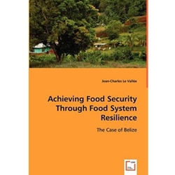 Achieving Food Security Through Food System Resilience: The Case of Belize