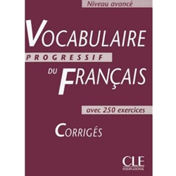 VOCABULAIRE PROGRESSIF DU FRANCAIS NIVEAU AVANCE CORRIGES