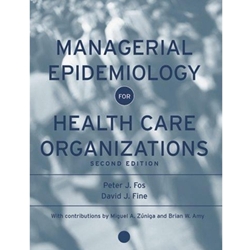 MANAGERIAL EPIDEMIOLOGY FOR HEALTH CARE ORGANIZATIONS