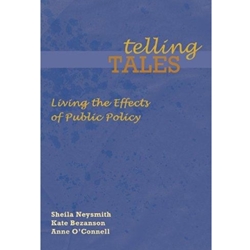 TELLING TALES LIVING THE EFFECTS OF PUBLIC POLICY