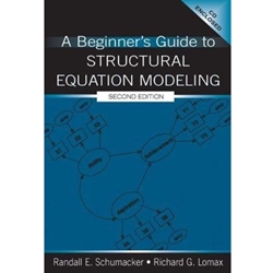 BEGINNERS GUIDE TO STRUCTURAL EQUATION MODELING