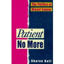 PATIENT NO MORE POLITICS OF BREAST CANCER