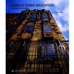 CHARLES RENNIE MACKINTOSH SYNTHESIS IN FORM