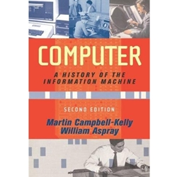 COMPUTER A HISTORY OF THE INFORMATION MACHINE
