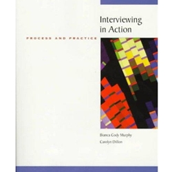 INTERVIEWING IN ACTION PROCESS & PRACTICE