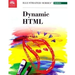 DYNAMIC HTML ILLUSTRATED INTRODUCTORY