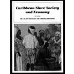 CARIBBEAN SLAVE SOCIETY & ECONOMY