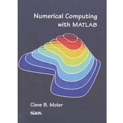 NUMERICAL COMPUTING WITH MATLAB (FREE FROM MATHWORKS)