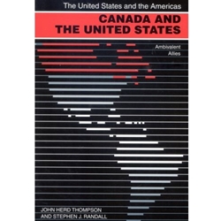 CANADA & THE UNITED STATES AMBIVALENT ALLIES