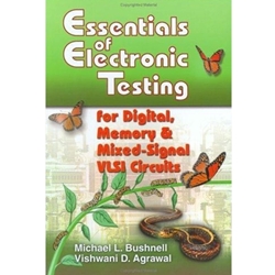 ESSENTIALS OF ELECTRONIC TESTING 2ND PRINTING