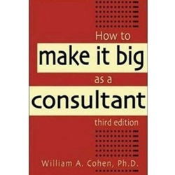 HOW TO MAKE IT BIG AS A CONSULTANT