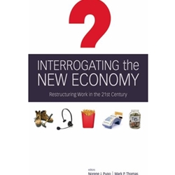 INTERROGATING THE NEW ECONOMY RESTRUCTURING WORK IN THE 21ST CENTURY