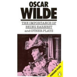 IMPORTANCE OF BEING EARNEST & OTHER PLAYS (P)