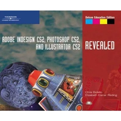 Adobe InDesign CS2, Photoshop CS2, and Illustrator CS2, Revealed, Deluxe Education Edition (Revealed Series)
