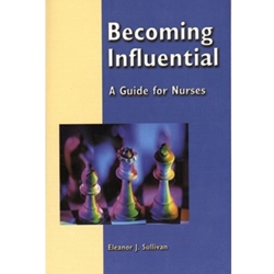 BECOMING INFLUENTIAL A GUIDE FOR NURSES